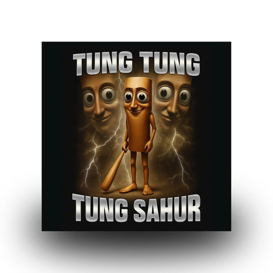 TUNG TUNG TUNG SAHUR STICKER